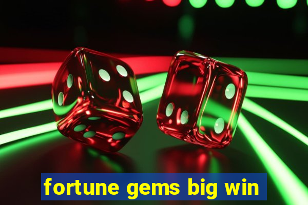 fortune gems big win